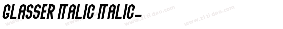Glasser Italic Italic字体转换
